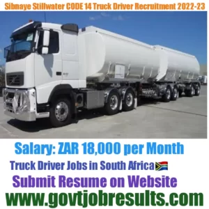 Sibnaye Stillwater CODE 14 Truck Driver Recruitment 2022-23