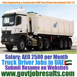 Astra Engineering Construction HGV Truck Driver Recruitment 2022-23