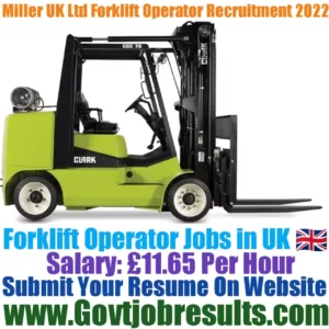 Miller UK Ltd Forklift Operator Recruitment 2022-23