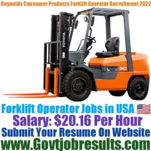 Reynolds Consumer Products Forklift Operator Recruitment 2022-23