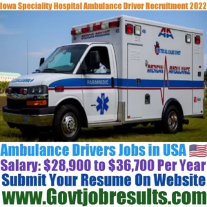 Iowa Speciality Hospital Ambulance Driver Recruitment 2022-23