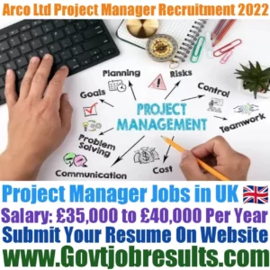 Arco Ltd Project Manager Recruitment 2022-23