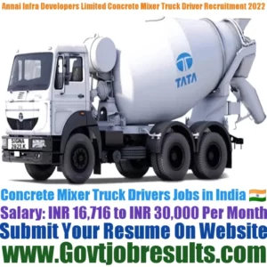 Annai Infra Developers Limited Concrete Mixer Truck Driver Recruitment 2022-23