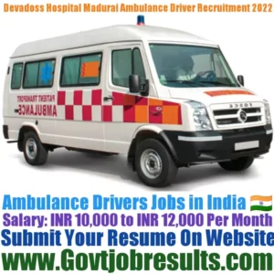 Devadoss Hospital Madurai Ambulance Driver Recruitment 2022-23
