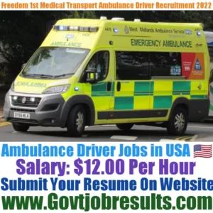 Freedom 1st Medical Transport Ambulance Driver Recruitment 2022-23
