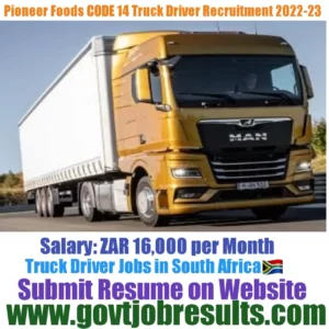 Pioneer Foods CODE 14 Truck Driver Recruitment 2022-23