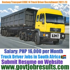 Hestony Transport CODE 14 Truck Driver Recruitment 2022-23