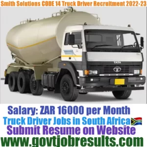 Smith Solutions CODE 14 Truck Driver Recruitment 2022-23
