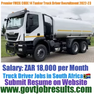 Premier CODE 14 Tanker Truck Driver Recruitment 2022-23