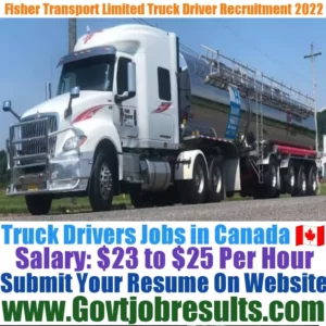 Fisher Transport Limited Truck Driver Recruitment 2022-23