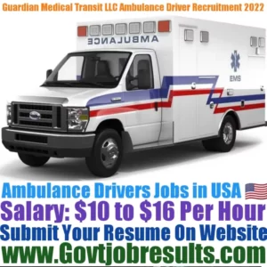 Guardian Medical Transit LLC Ambulance Driver Recruitment 2022-23