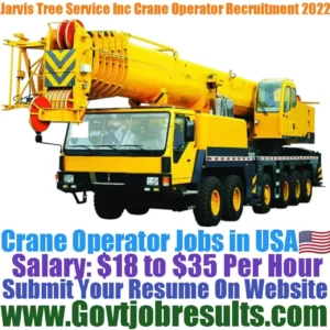 Jarvis Tree Service Inc Crane Operator Recruitment 2022-23