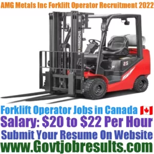 AMG Metals Inc Forklift Operator Recruitment 2022-23