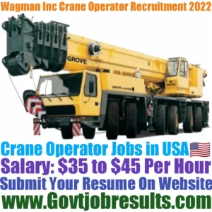 Wagman Inc Crane Operator Recruitment 2022-23