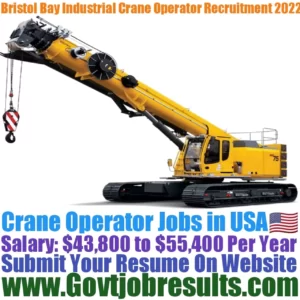 Bristol Bay Industrial Crane Operator Recruitment 2022-23