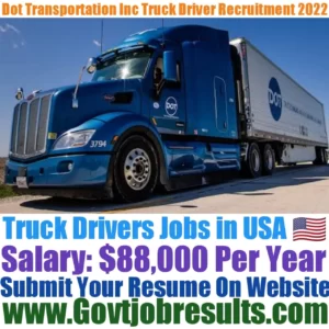 Dot Transportation Inc Truck Driver Recruitment 2022-23