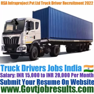 RSA Infraproject Pvt Ltd Truck Driver Recruitment 2022-23