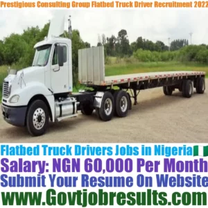 Prestigious Consulting Group Flatbed Truck Driver Recruitment 2022-23