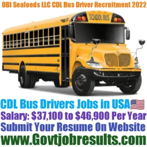 OBI Seafoods LLC CDL Bus Driver Recruitment 2022-23