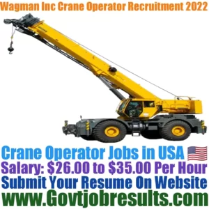 Wagman Inc Crane Operator Recruitment 2022-23