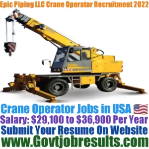 Epic Piping LLC Crane Operator Recruitment 2022-23