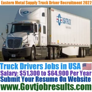 Eastern Metal Supply Truck Driver Recruitment 2022-23