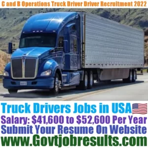 C and B Operations Truck Driver Recruitment 2022-23