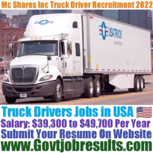 Mc Shares Inc Truck Driver Recruitment 2022-23