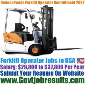 Seneca Foods Forklift Operator Recruitment 2022-23
