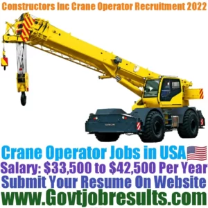 Constructors Inc Crane Operator Recruitment 2022-23