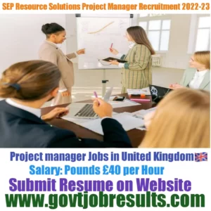 SEP Resource Solutions Project Manager Recruitment 2022-23