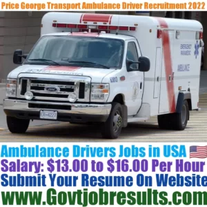 Prince George Transport Ambulance Driver Recruitment 2022-23