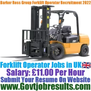 Barker Ross Group Forklift Operator Recruitment 2022-23