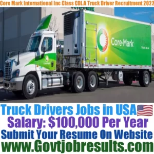Core Mark International Inc Class CDL A Truck Driver Recruitment 2022-23