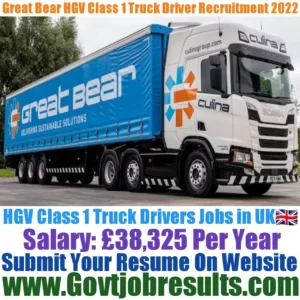 Great Bear HGV Class 1 Truck Driver Recruitment 2022-23