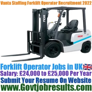 Vanta Staffing Forklift Operator Recruitment 2022-23