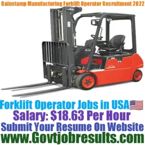 Rainstamp Manufacturing Forklift Operator Recruitment 2022-23