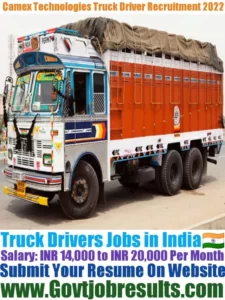 Camex Technologies Truck Driver Recruitment 2022-23