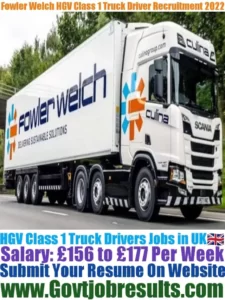 Fowler Welch HGV Class 1 Truck Driver Recruitment 2022-23