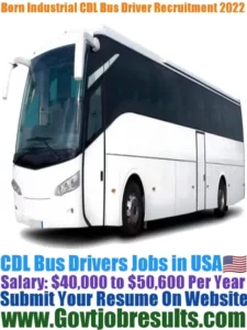 Born Industrial CDL Bus Driver Recruitment 2022-23
