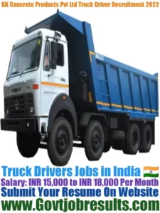 KK Concrete Products Pvt Ltd Truck Driver Recruitment 2022-23