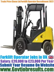 Trade Price Stone Ltd Forklift Operator Recruitment 2022-23