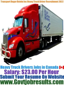 Transport Roger Boivin Inc Heavy Truck Driver Recruitment 2022-23
