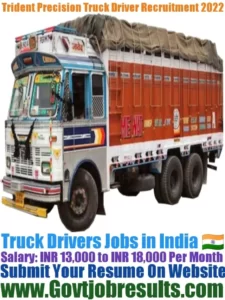 Trident Precision Truck Driver Recruitment 2022-23
