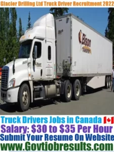 Glacier Drilling Ltd Truck Driver Recruitment 2022-23