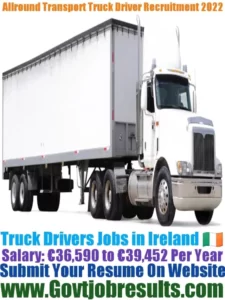 Allround Transport Truck Driver Recruitment 2022-23