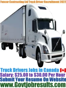 Fencor Contracting Ltd Truck Driver Recruitment 2022-23