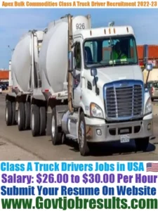 Apex Bulk Commodities Class A Truck Driver Recruitment 2022-23