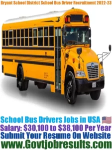Bryant School District School Bus Driver Recruitment 2022-23