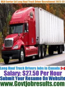 MLN Carrier Ltd Long Haul Truck Driver Recruitment 2022-23